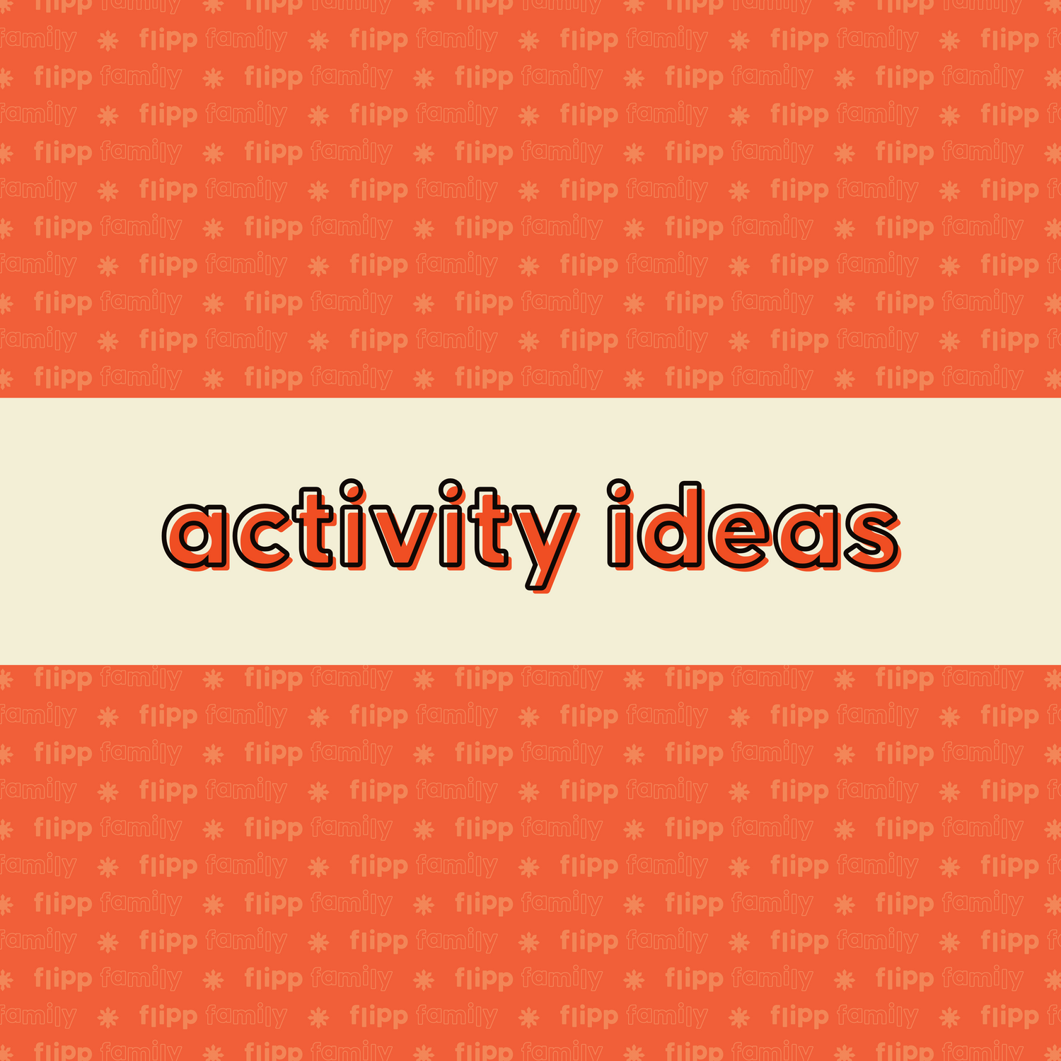 ACTIVITY IDEAS