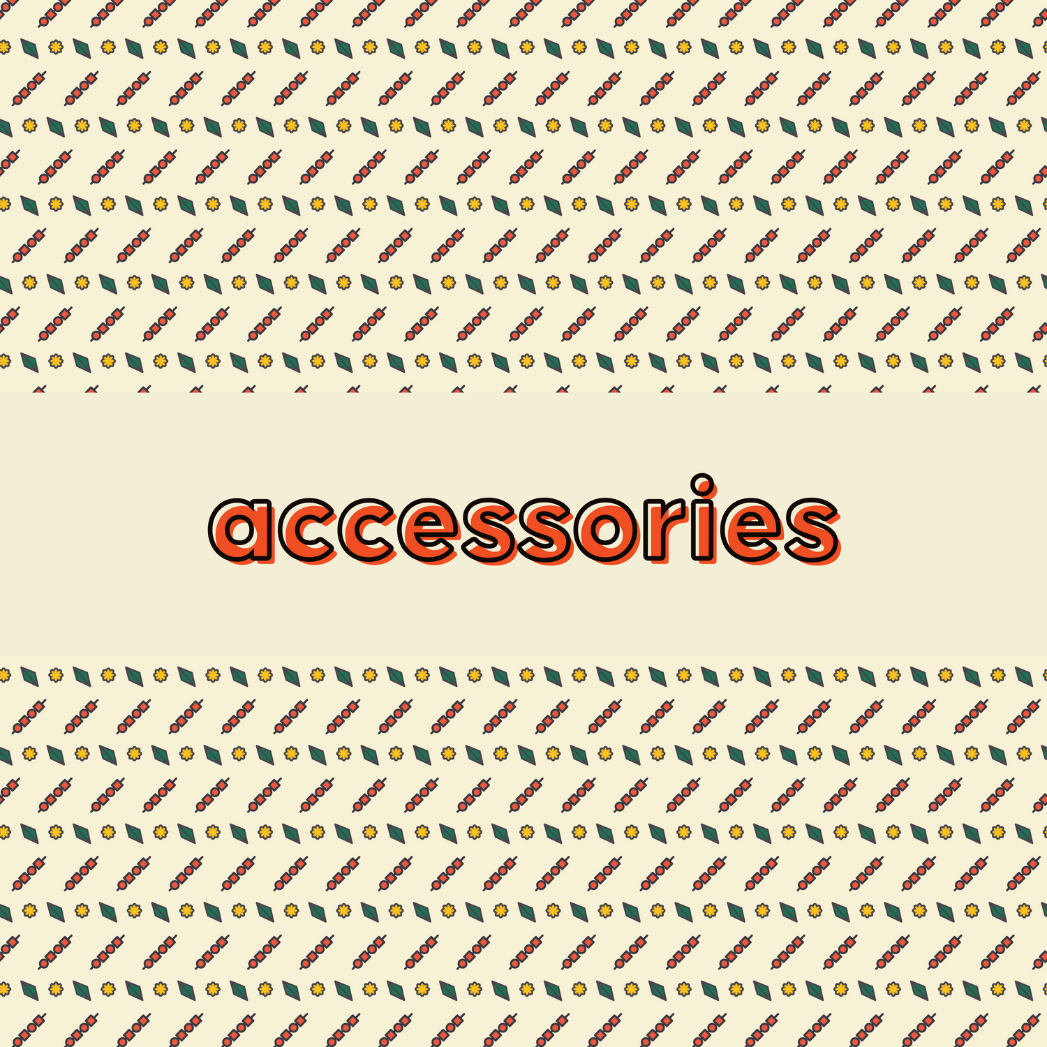 ACCESSORIES
