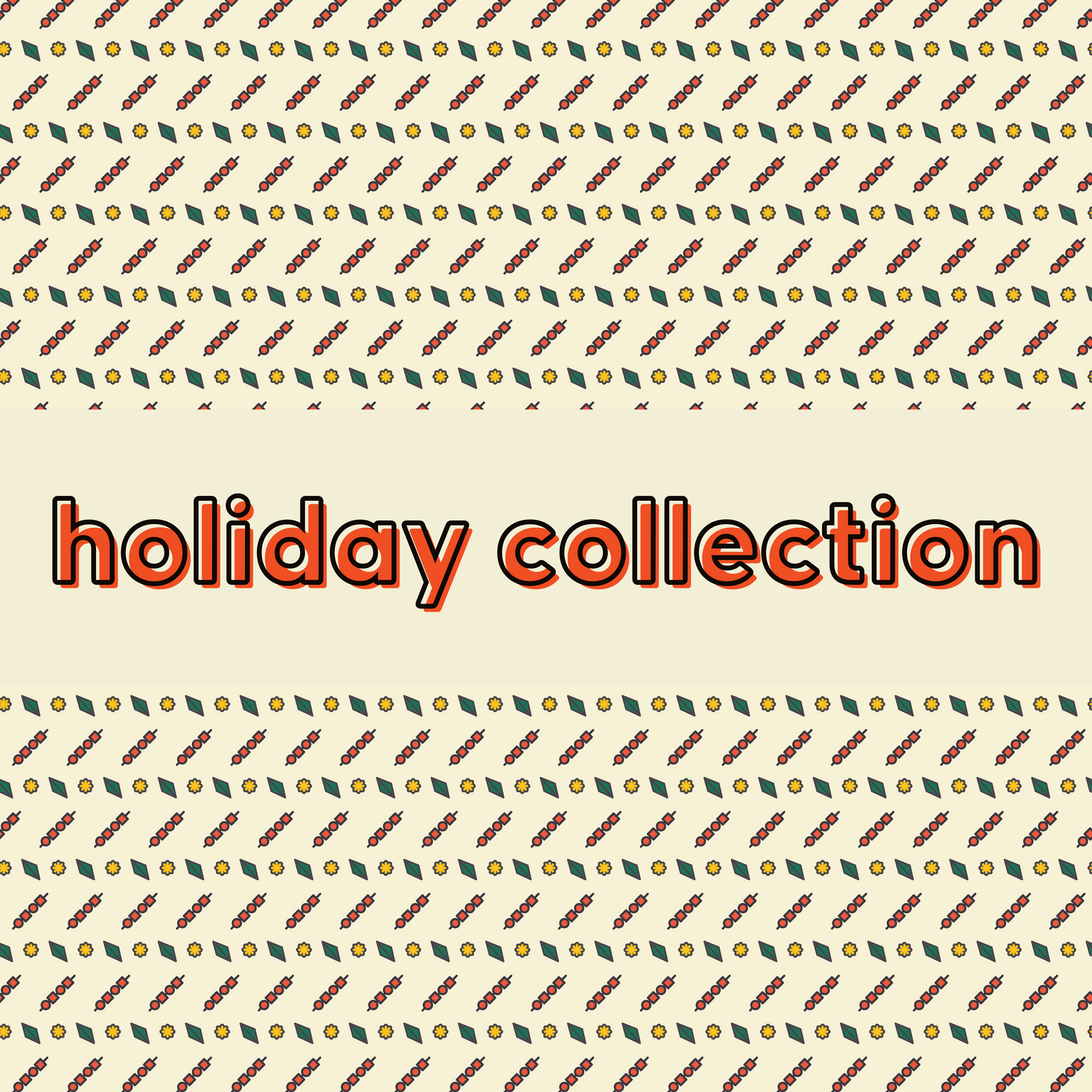 HOLIDAY COLLECTION