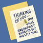 Funny Burrito Thinking of You Greeting Card